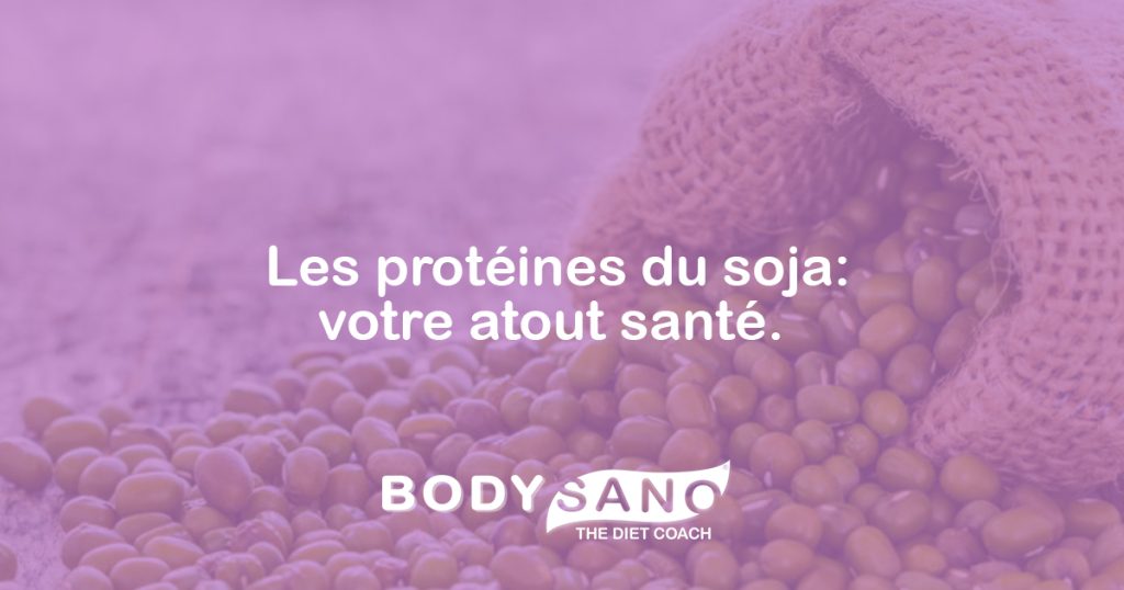 Les protéines du soja: votre atout santé.
